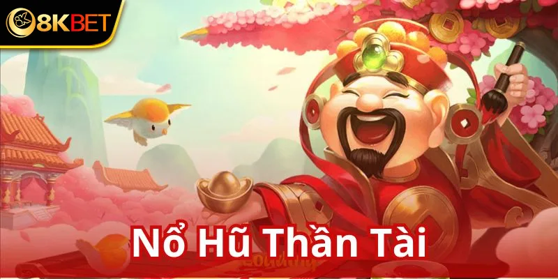 Kinh nghiệm chơi nổ hũ thần tài
