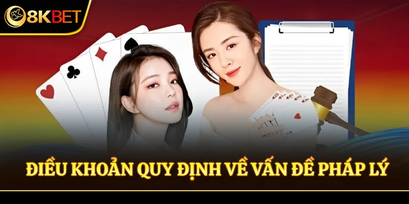Điều khoản 8KBET về pháp lý