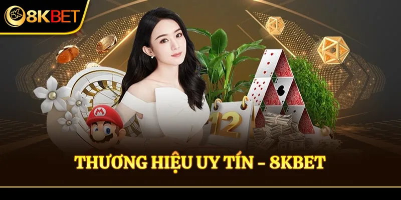 8KBET thương hiệu uy tín hàng đầu