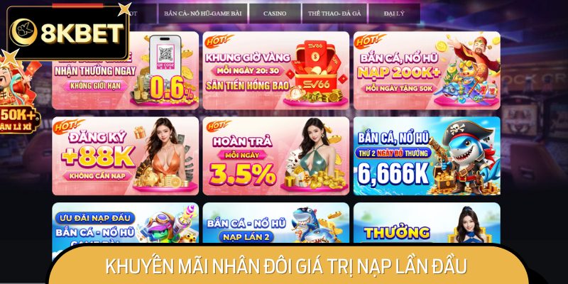 Khuyến Mãi Nhân Đôi Giá Trị Nạp Lần Đầu