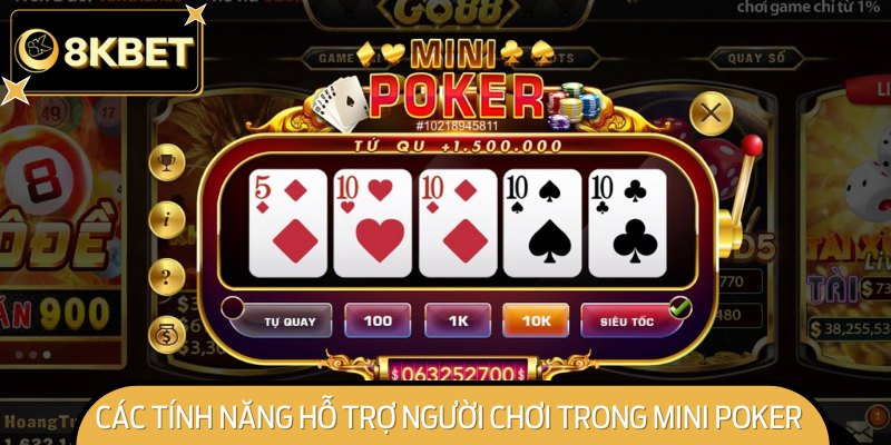 Các Tính Năng Hỗ Trợ Người Chơi Trong Mini Poker