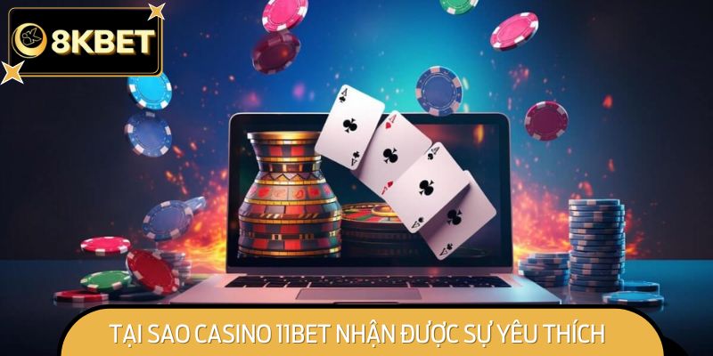 Những ưu điểm nổi bật làm nên tên tuổi của casino 11BET