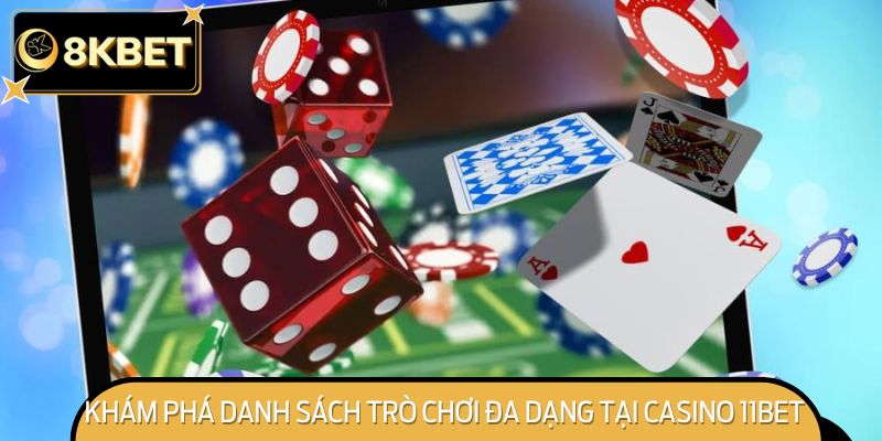 Những trò chơi kinh điển bạn không nên bỏ lỡ tại casino 11BET