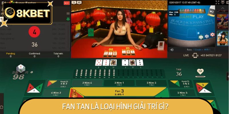 Fan Tan Là Loại Hình Giải Trí Gì?