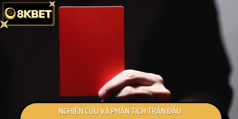 Nghiên Cứu và Phân Tích Trận Đấu